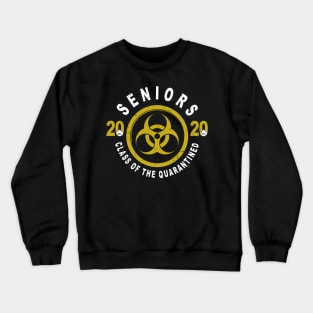 Seniors 2020 Class Of The Quarantined Graduation Crewneck Sweatshirt